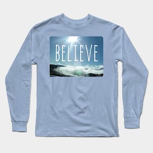 Believe Motivational Photo Design Long Sleeve T-Shirt